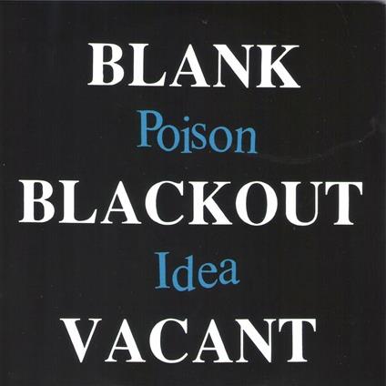 Blank...Blackout...Vacant - CD Audio di Poison Idea