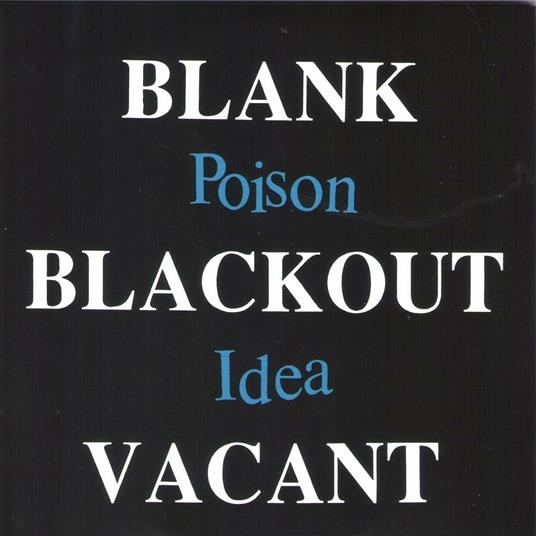 Blank...Blackout...Vacant - CD Audio di Poison Idea