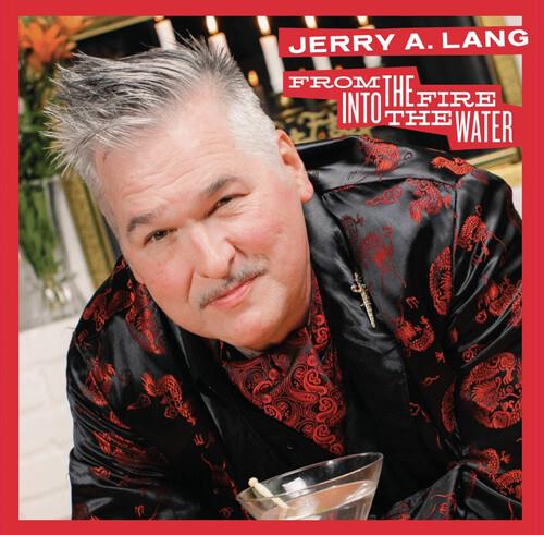 From The Fire Into The Water - Vinile LP di Jerry A. Lang
