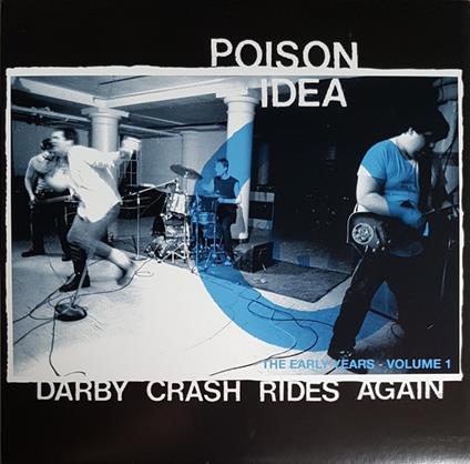 Darby Crash Rides Again - Vinile LP di Poison Idea
