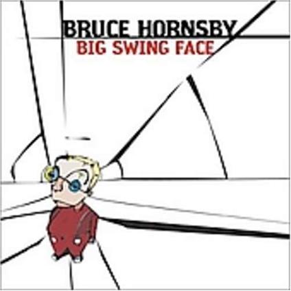 Big Swing Face - CD Audio di Bruce Hornsby