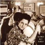 Slowly but Surely - CD Audio di Holly Golightly