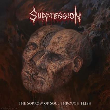 Sorrow Of Soul Through Flesh - CD Audio di Suppression