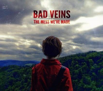 Mess We've Made - CD Audio di Bad Veins