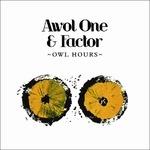 Owl Hours - CD Audio di Factor,Awol One