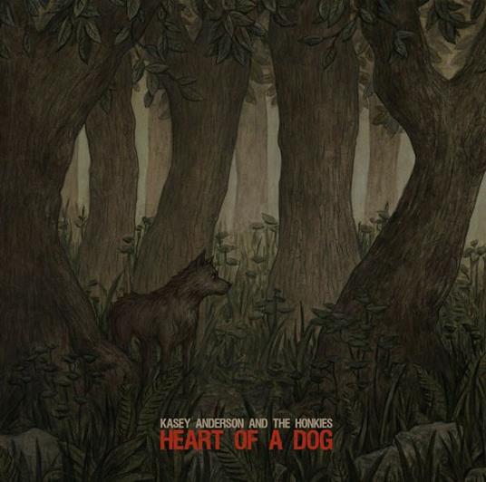 Heart of a Dog - CD Audio di Kasey Anderson