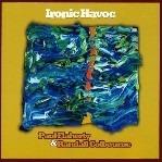 Ironic Havoc - CD Audio di Paul Flaherty,Randall Colbourne