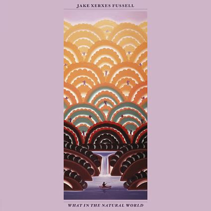 What in the Natural World - CD Audio di Jake Xerxes Fussell