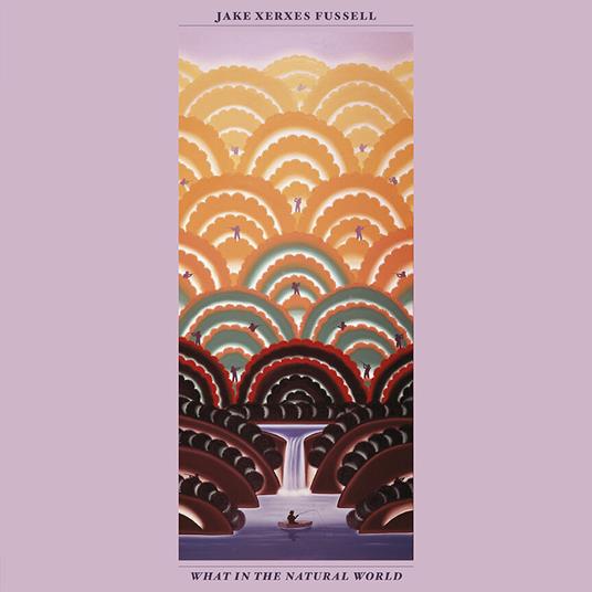 What in the Natural World - CD Audio di Jake Xerxes Fussell