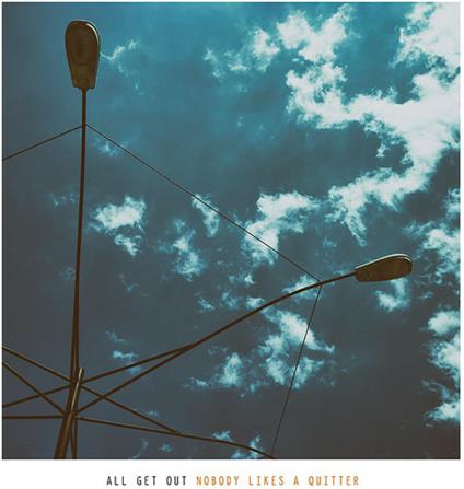 Nobody Likes a Quitter - CD Audio di All Get Out