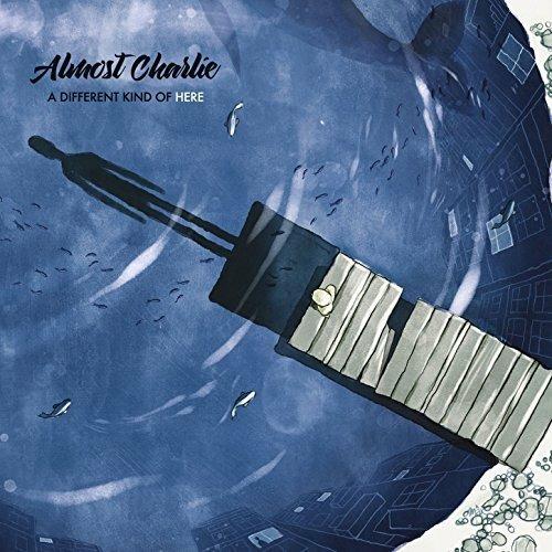 A Different Kind of Here - CD Audio di Almost Charlie