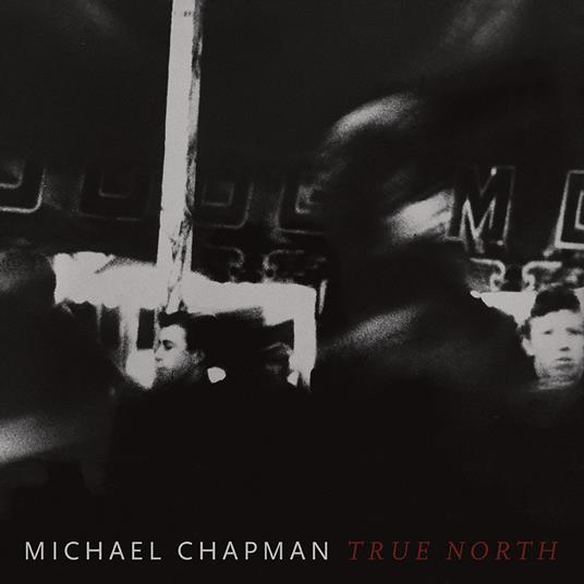 True North (Coloured Vinyl) - Vinile LP di Michael Chapman