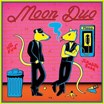 No Fun - Jukebox Babe - Vinile LP di Moon Duo