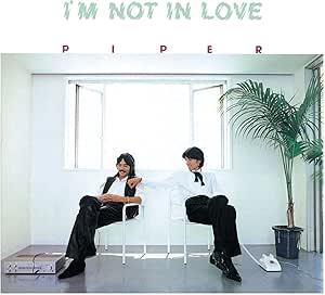 Iâ??M Not In Love - Musicassetta di Piper