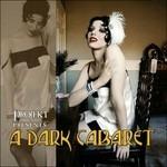 A Dark Cabaret - CD Audio
