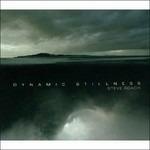 Dynamic Stillness - CD Audio di Steve Roach