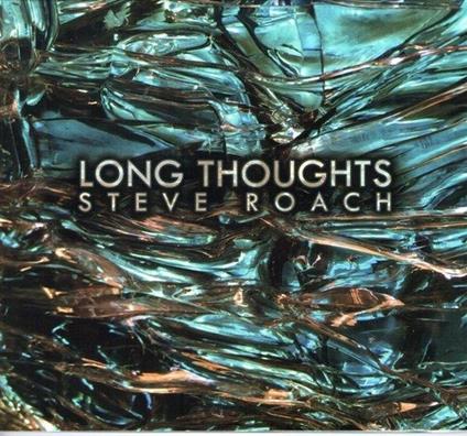 Long Thoughts - CD Audio di Steve Roach