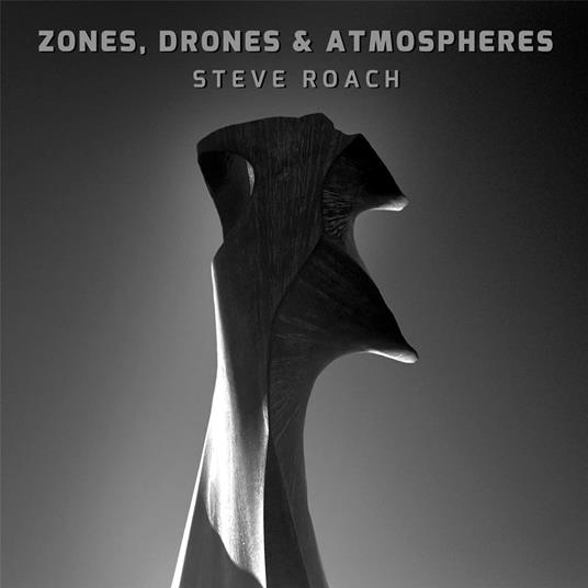 Zones, Drones & Atmospheres - CD Audio di Steve Roach