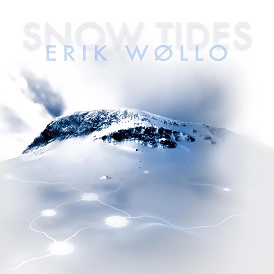 Snow Tides - CD Audio di Erik Wollo