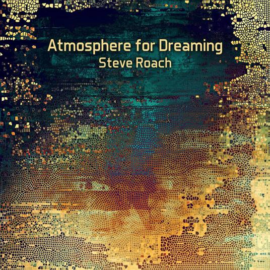 Atmosphere for Dreaming - CD Audio di Steve Roach