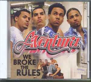 We Broke The Rules - CD Audio di Aventura
