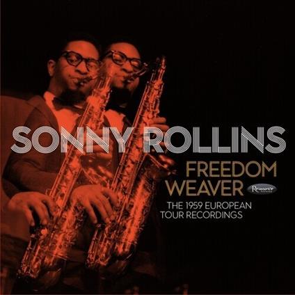 Freedom Weaver 1959 European Tour Rec. - CD Audio di Sonny Rollins