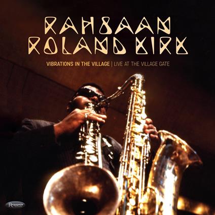 Vibrations In The Village. Live At The Village Gate - CD Audio di Roland Kirk