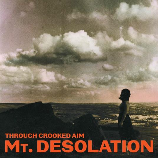 Through Crooked Aim - CD Audio di Mt. Desolation