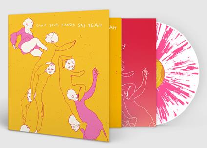Clap Your Hands Say Yeah (20th Anniversary) - Vinile LP di Clap Your Hands Say Yeah