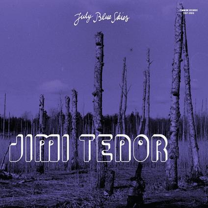 July Blue Skies - CD Audio di Jimi Tenor
