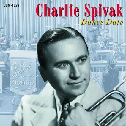 Dance Date - CD Audio di Charlie Spivak