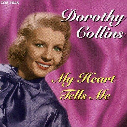 My Heart Tells Me - CD Audio di Dorothy Collins
