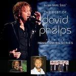 The Best of David Phelps - CD Audio di David Phelps