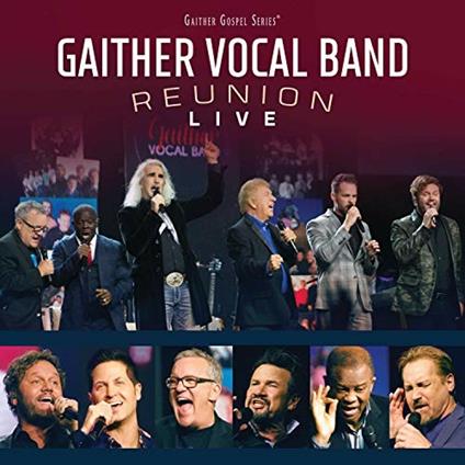 Reunion Live - CD Audio di Gaither Vocal Band