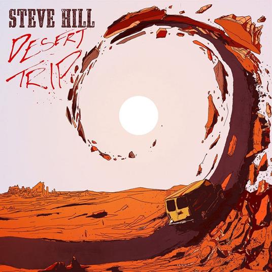 Desert Trip - CD Audio di Steve Hill