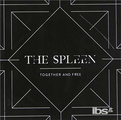 Together and Free - CD Audio di Spleen