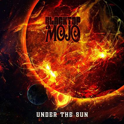 Under The Sun - CD Audio di Blacktop Mojo