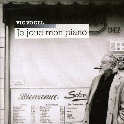 Je Joue Mon Piano - CD Audio + DVD di Vic Vogel