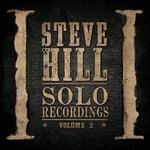 Solo Recordings 2 - CD Audio di Steve Hill