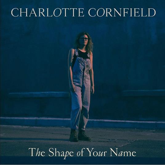 The Shape of Your Name (Blue Vinyl) - Vinile LP di Charlotte Cornfield