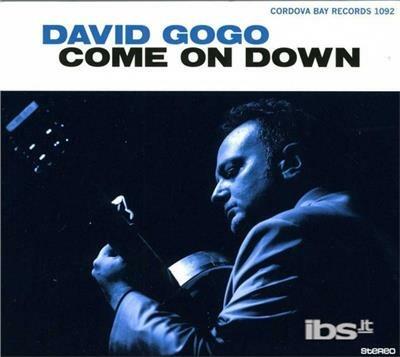Come on Down - CD Audio di David Gogo