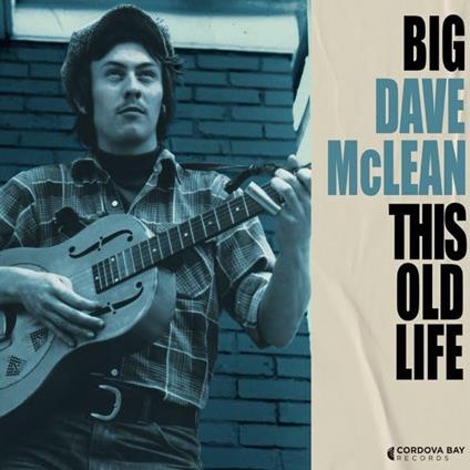 This Old Life - CD Audio di Big Dave McLean