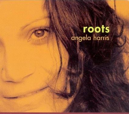 Roots - CD Audio di Angela Harris