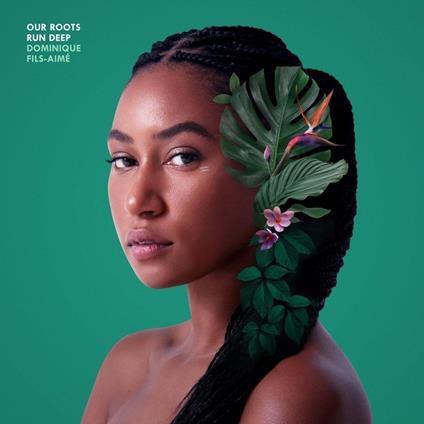 Our Roots Run Deep - Vinile LP di Dominique Fils-Aimé