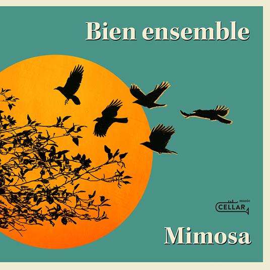 Bien Ensemble - CD Audio di Mimosa