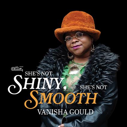 She's Not Shiny, She's Not Smooth - CD Audio di Vanisha Gould