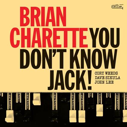 You Don't Know Jack! - CD Audio di Brian Charette