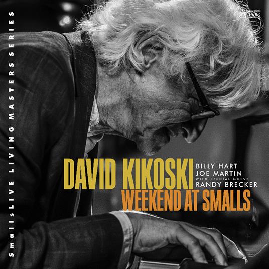 Weekend At Smalls - CD Audio di David Kikoski
