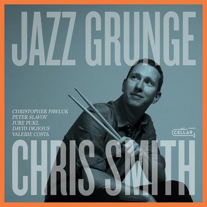 Jazz Grunge - CD Audio di Chris Smith