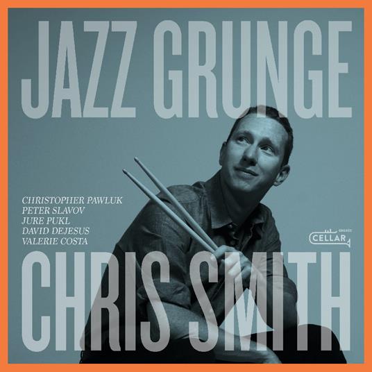 Jazz Grunge - CD Audio di Chris Smith